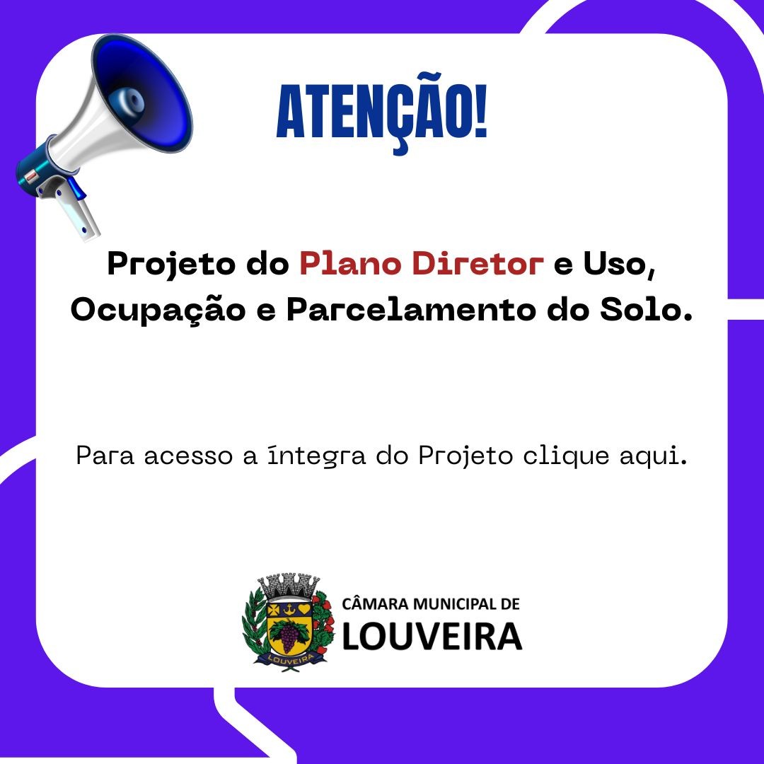 Projeto do Plano Diretor Uso, Ocupação e Parcelamento do Solo.